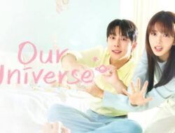 Link Nonton Our Universe Ep 5 Sub Indo, Ratingnya Sempat Turun?